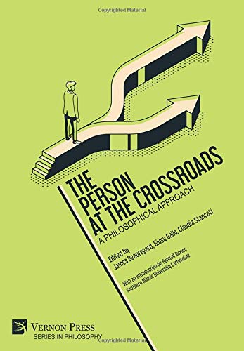 The Person At The Crossroads A Philosophical Approach Philosophy James Beauregard