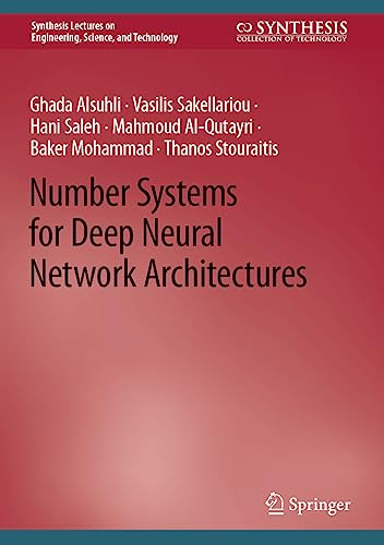 Number Systems For Deep Neural Network Architectures 1st Edition Alsuhli