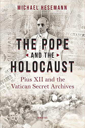 The Pope And The Holocaust Pius Xii And The Secret Vatican Archives Hesemann