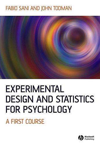 Experimental Design And Statistics For Psychology A First Course 1st Edition Sani