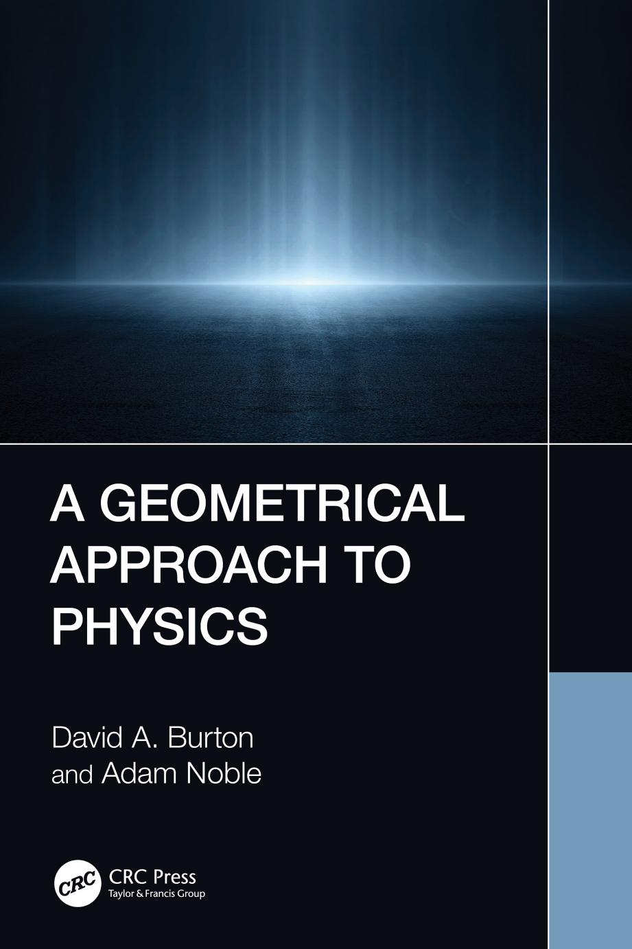 A Geometrical Approach To Physics David A Burton Adam Noble