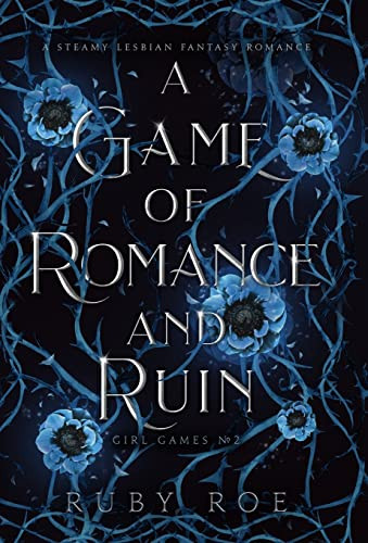 A Game Of Romance And Ruin 1st Edition Ruby Roe