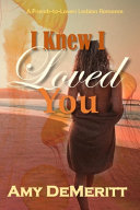 I Knew I Loved You 1st Edition Amy Demeritt