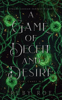 A Game Of Deceit And Desire 1st Edition Ruby Roe