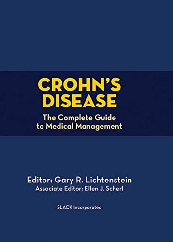 Crohns Disease The Complete Guide To Medical Management May 15 20111556429444slack Incorporated 1st Edition Lichtenstein Md