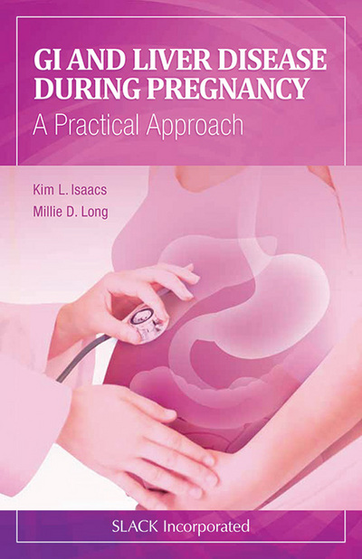 Gi And Liver Disease During Pregnancy A Practical Approach Sep 15 2012161711023xslack Incorporated 1st Edition Isaacs Md