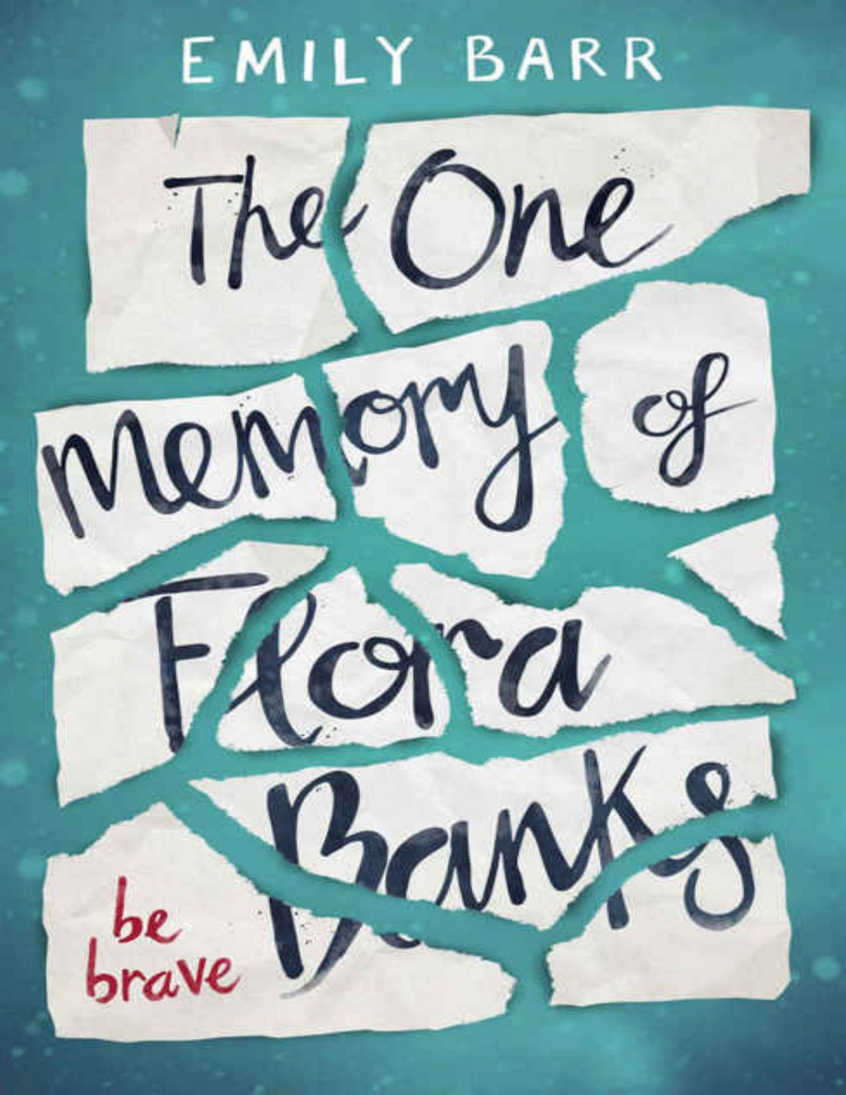 The One Memory Of Flora Banks Emily Barr