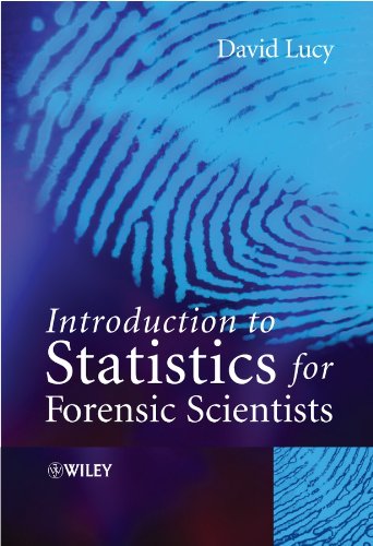 Introduction To Statistics For Forensic Scientists 1st Edition Lucy