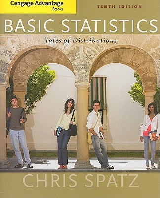 Cengage Advantage Books Basic Statistics Tales Of Distributions 10th Edition Spatz
