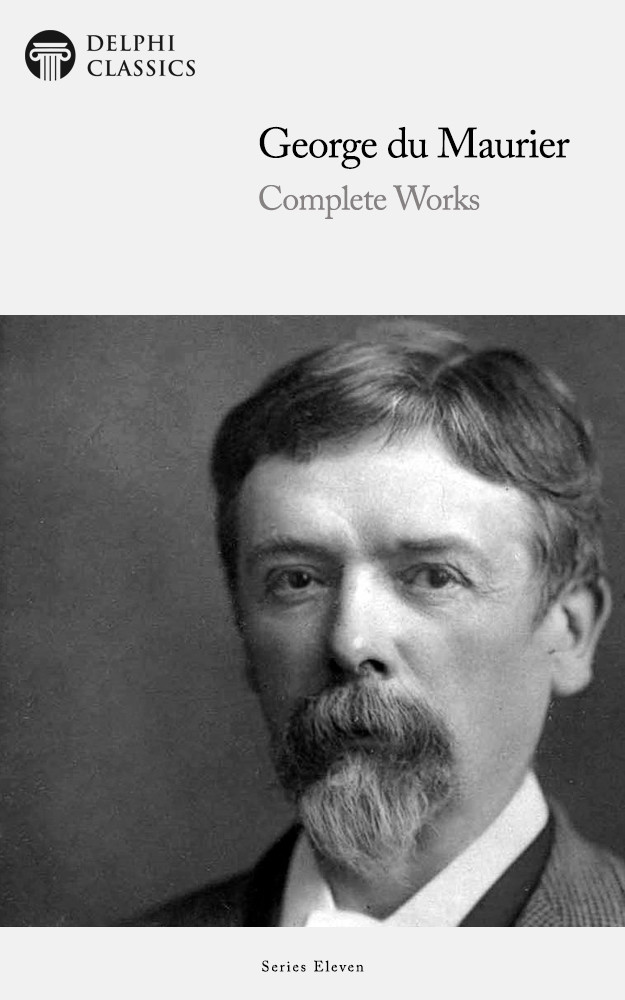 Complete Works Of George Du Maurier George Du Maurier