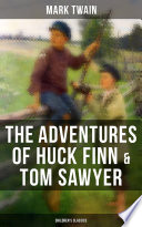 The Adventures Of Huck Finn Tom Sawyer Childrens Classics Mark Twain