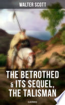 The Betrothed Its Sequel The Talisman Illustrated Walter Scott