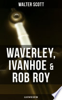 Waverley Ivanhoe Rob Roy Illustrated Edition Walter Scott