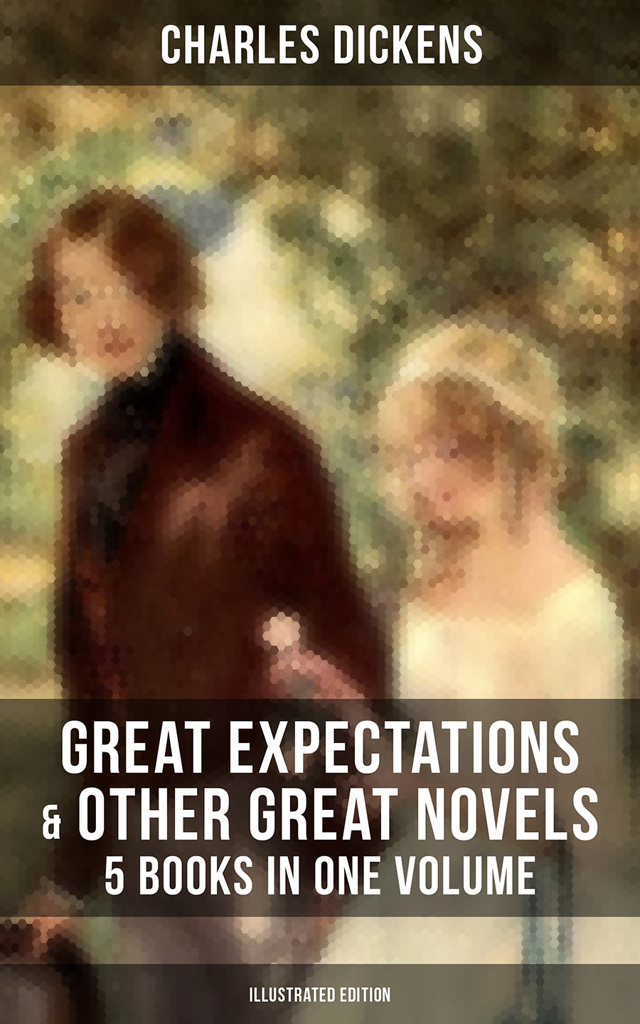 Great Expectations Other Great Dickens Novels 5 Books In One Volume Illustrated Edition Charles Dickens