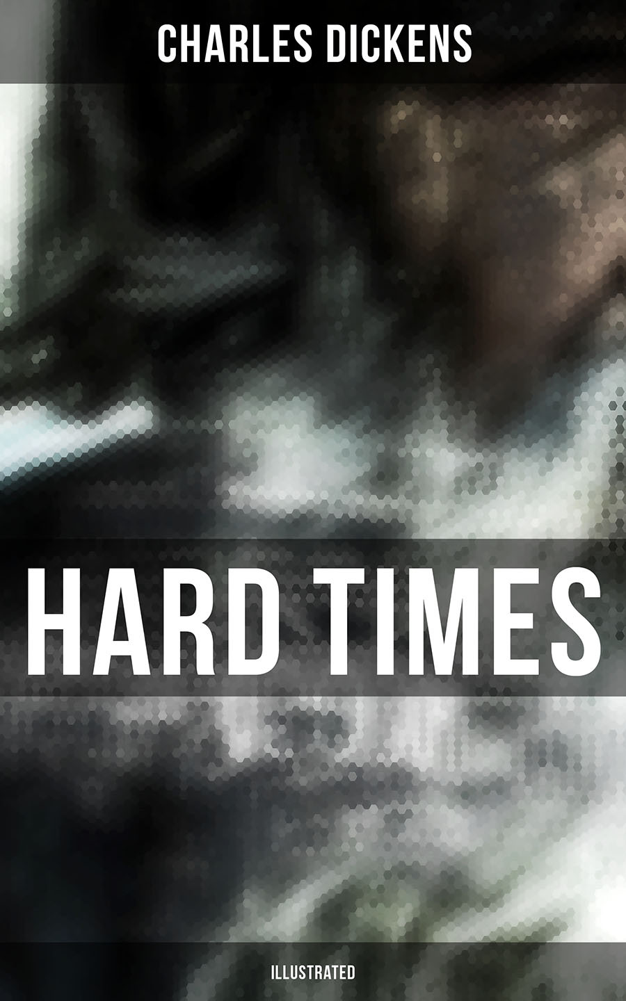 Hard Times Illustrated Charles Dickens