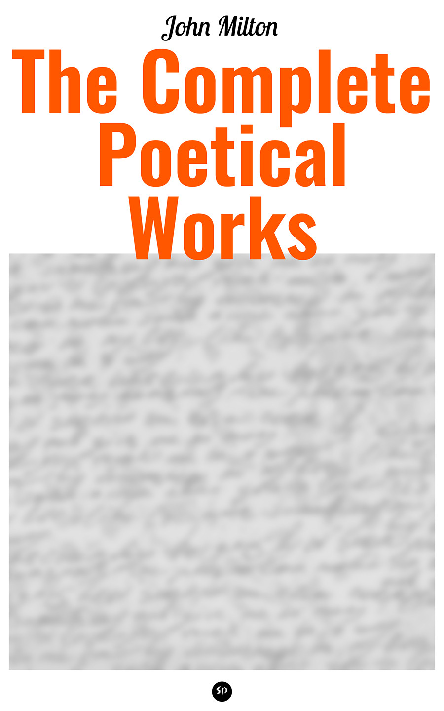 The Complete Poetical Works Of John Milton John Milton