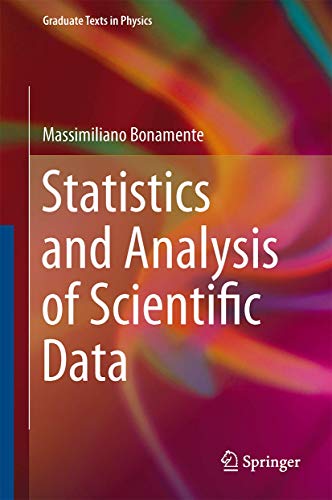 Statistics And Analysis Of Scientific Data Graduate Texts In Physics 2013th Edition Massimiliano Bonamente