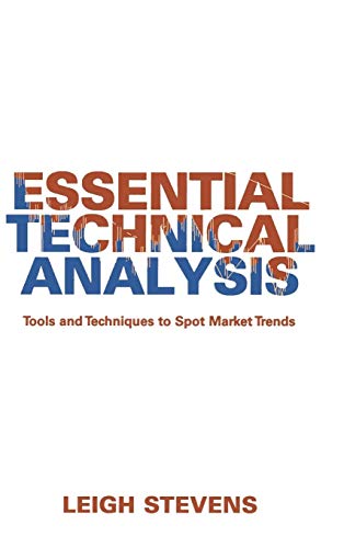 Essential Technical Analysis Tools And Techniques To Spot Market Trends 1st Edition Stevens