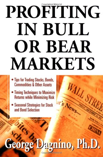 Profiting In Bull Or Bear Markets First Edition Dagnino George