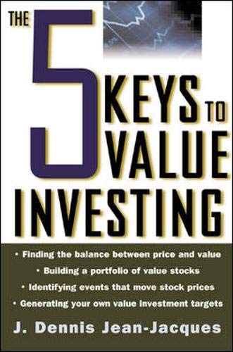 The 5 Keys To Value Investing 1st Edition Jeanjacques J Dennis