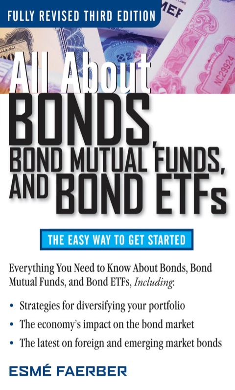 All About Bonds Bond Mutual Funds And Bond Etfs 3rd Edition Faerber
