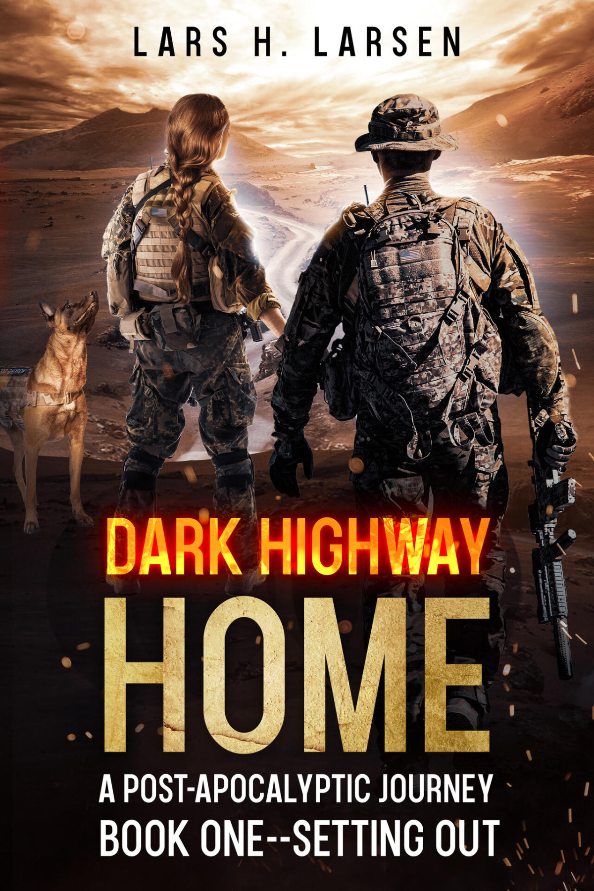 Setting Out A Postapocalyptic Journey Dark Highway Home Book 1 Larsen
