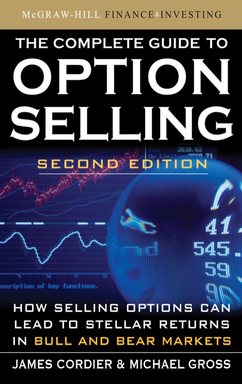 The Complete Guide To Option Selling Second Edition 2nd Edition Cordier