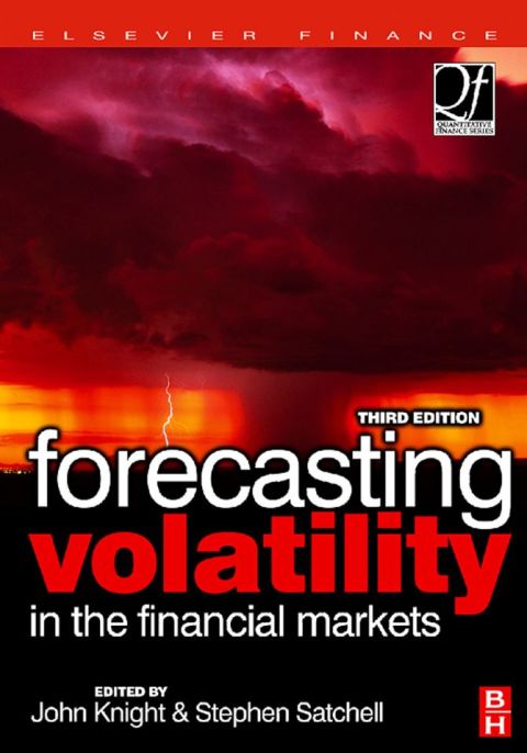 Forecasting Volatility In The Financial Markets Quantitative Finance 3rd Edition Satchell