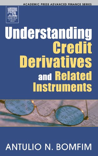 Understanding Credit Derivatives And Related Instruments Academic Press Advanced Finance Series 1st Edition Bomfim
