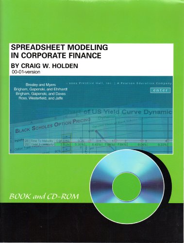 Spreadsheet Modeling In Corporate Finance 1st Edition Holden