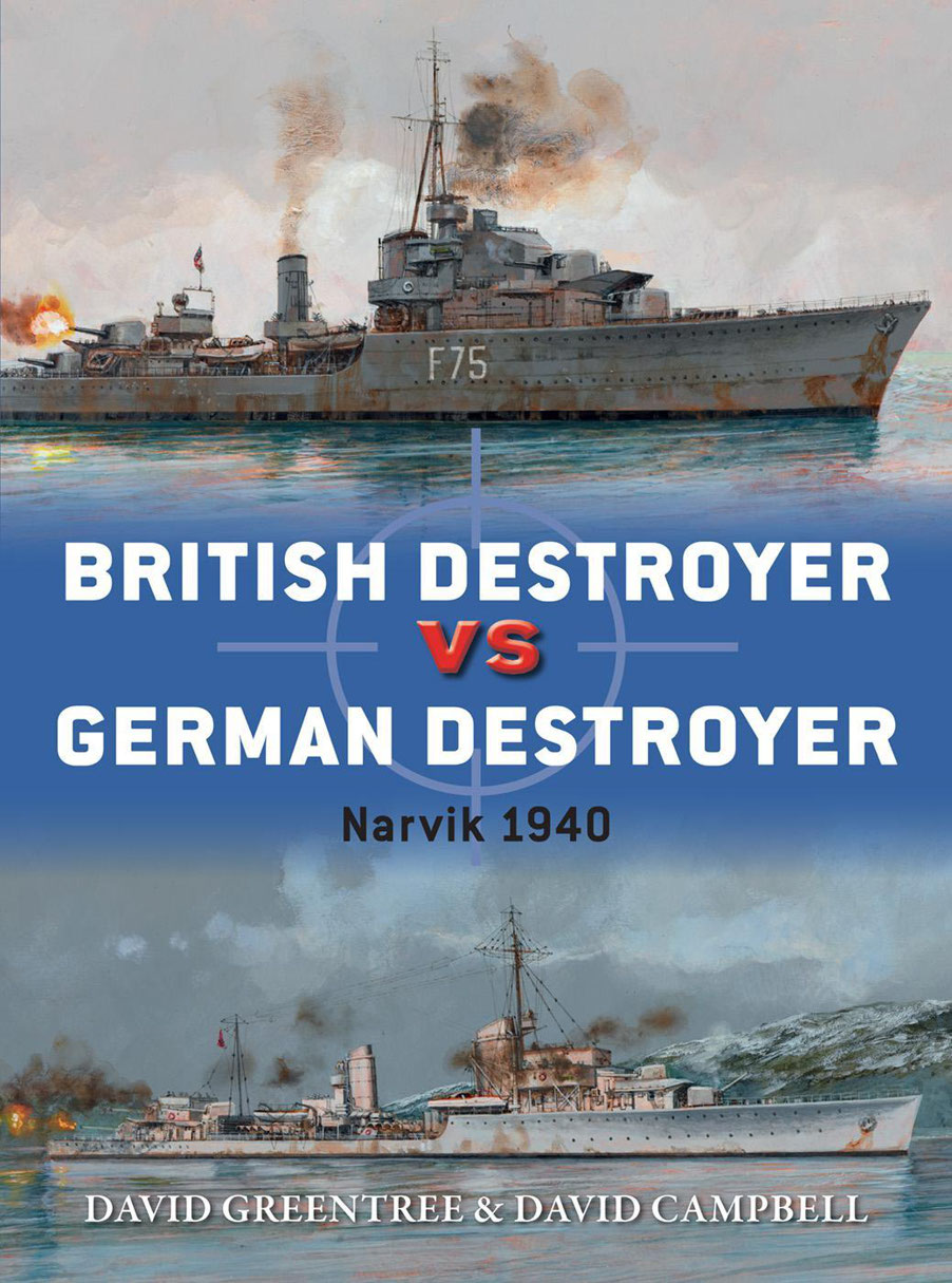 British Destroyer Vs German Destroyer Narvik 1940 1st Edition David Greentree