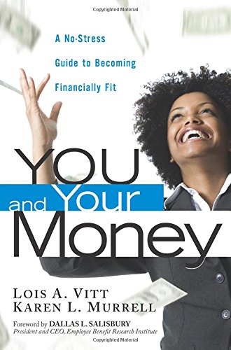 You And Your Money A Nostress Guide To Becoming Financially Fit 1st Edition Vitt