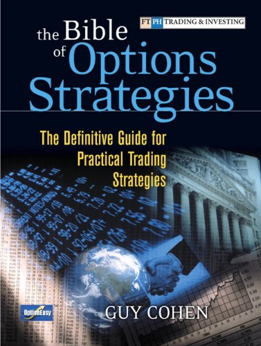The Bible Of Options Strategies The Definitive Guide For Practical Trading Strategies Cohen