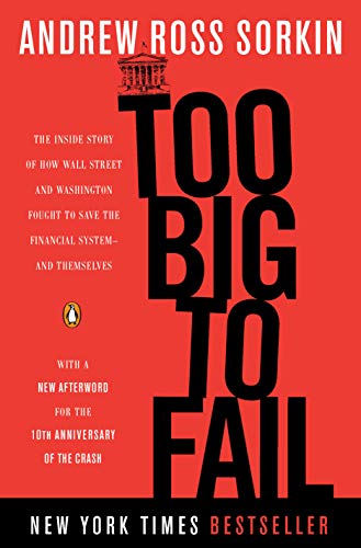 Too Big To Fail The Inside Story Of How Wall Street And Washington Fought To Save The Financial Systemand Themselves Updated Ed Sorkin
