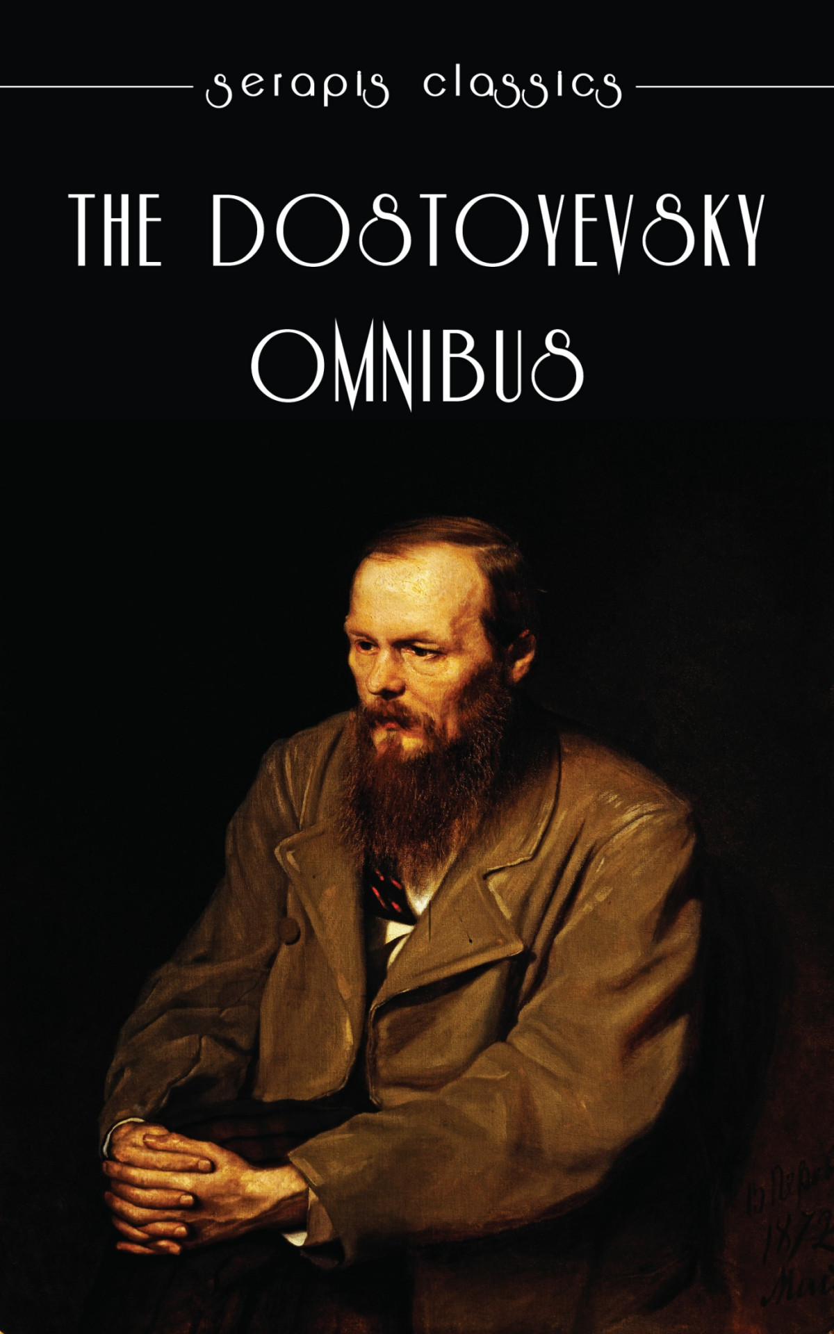The Dostoyevsky Omnibus Fyodor Dostoyevsky