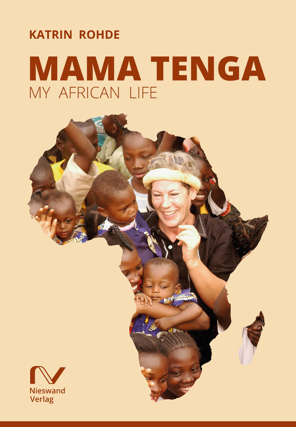 Mama Tenga My African Life Katrin Rohde