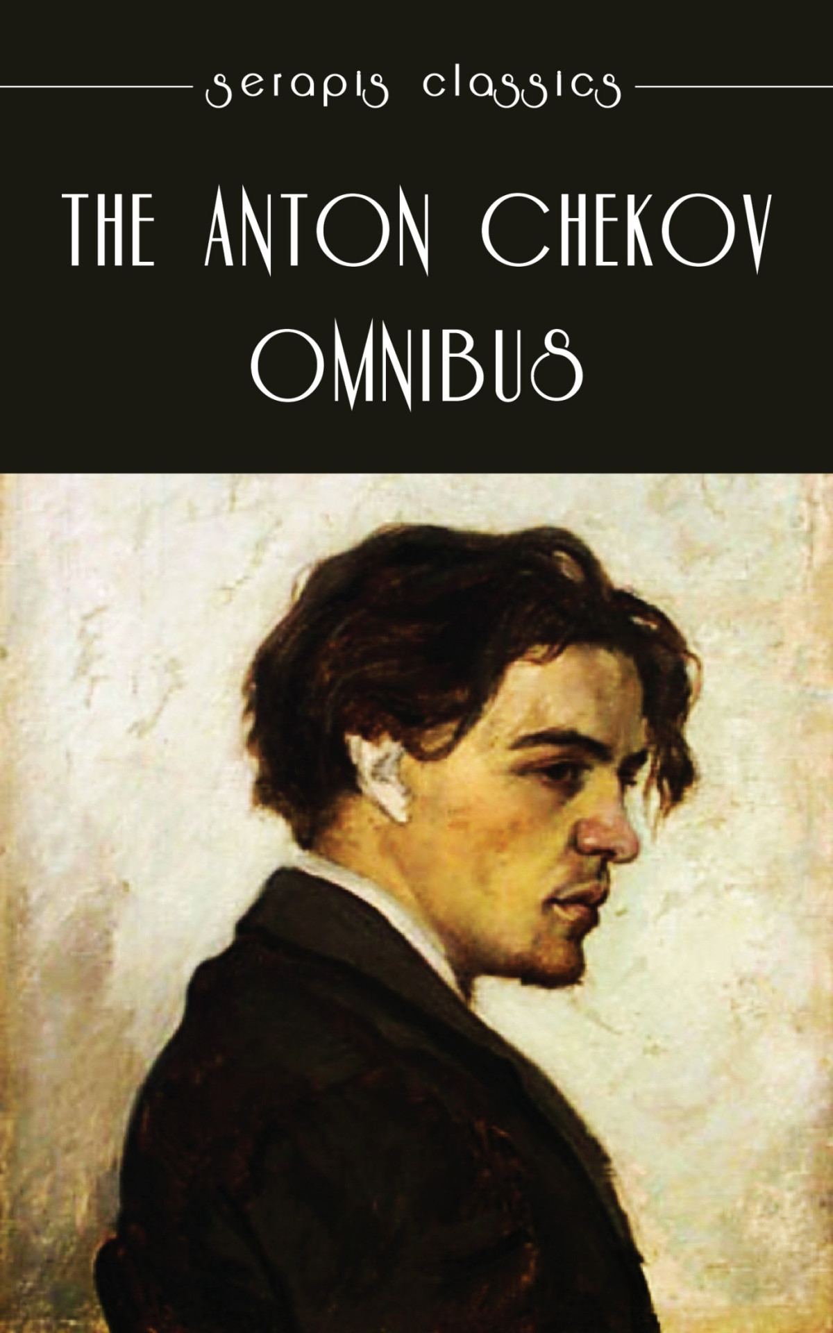 The Anton Chekov Omnibus Anton Chekov
