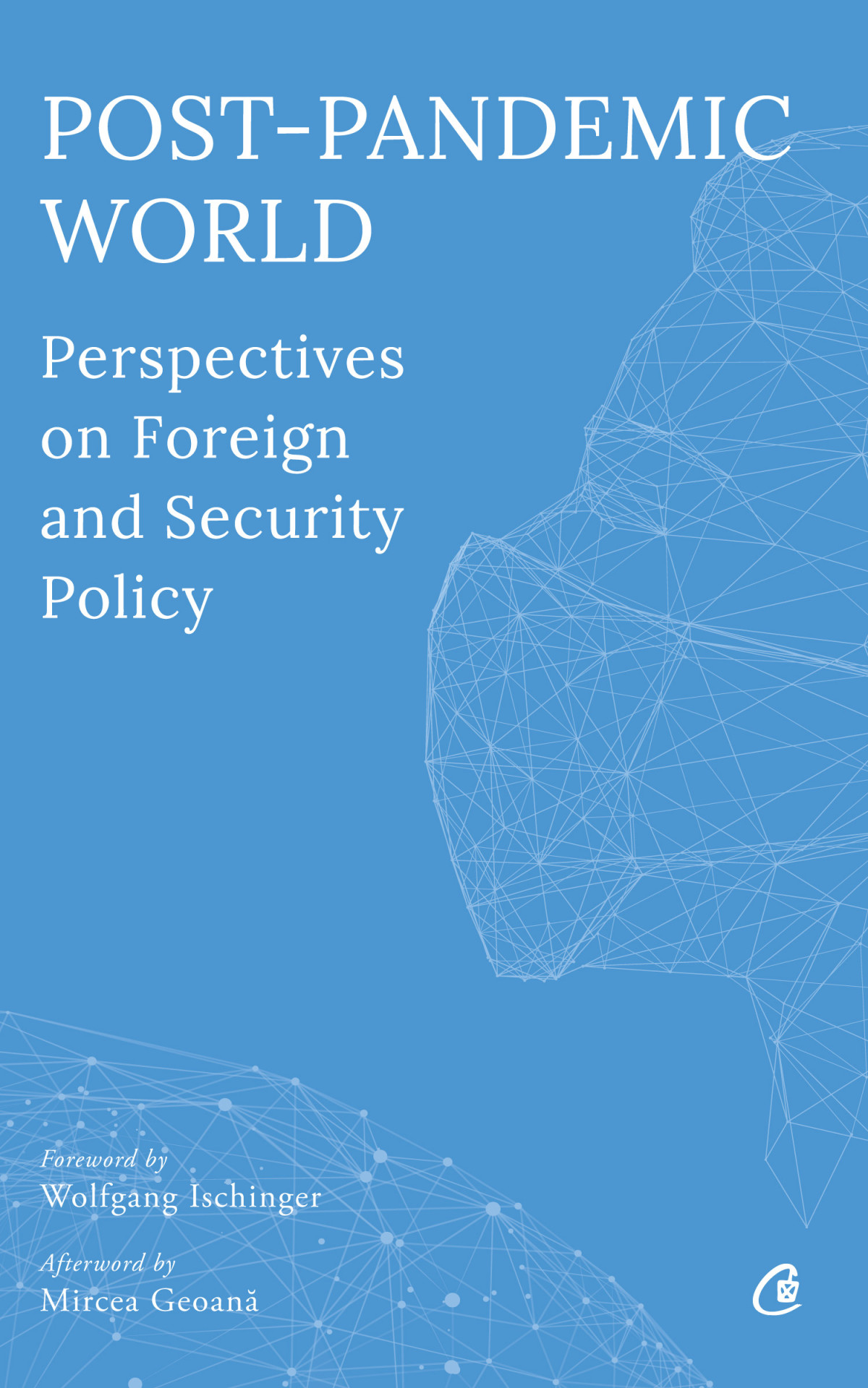 Postpandemic World Olivia Toderean Sergiu Celac George Scutaru