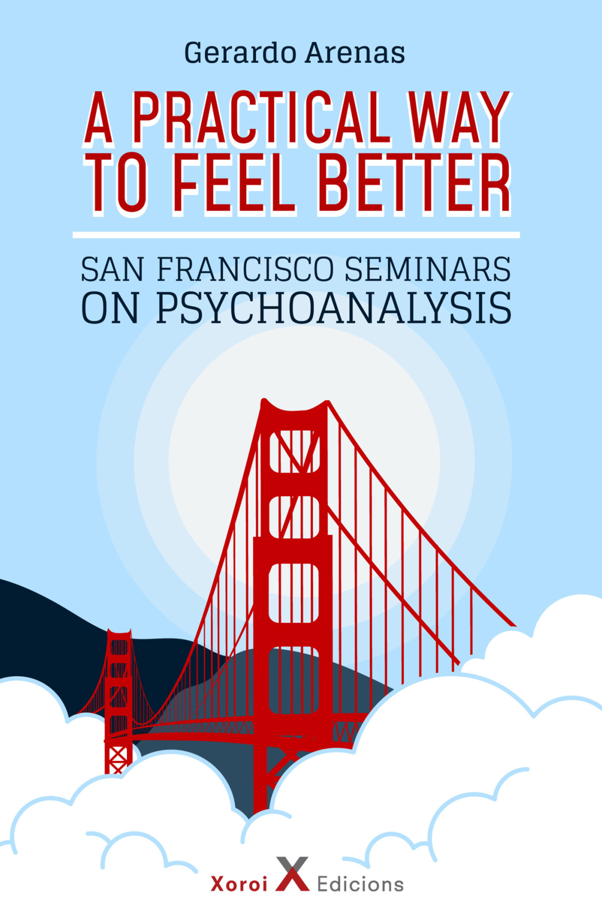A Practical Way To Feel Better Gerardo Arenas