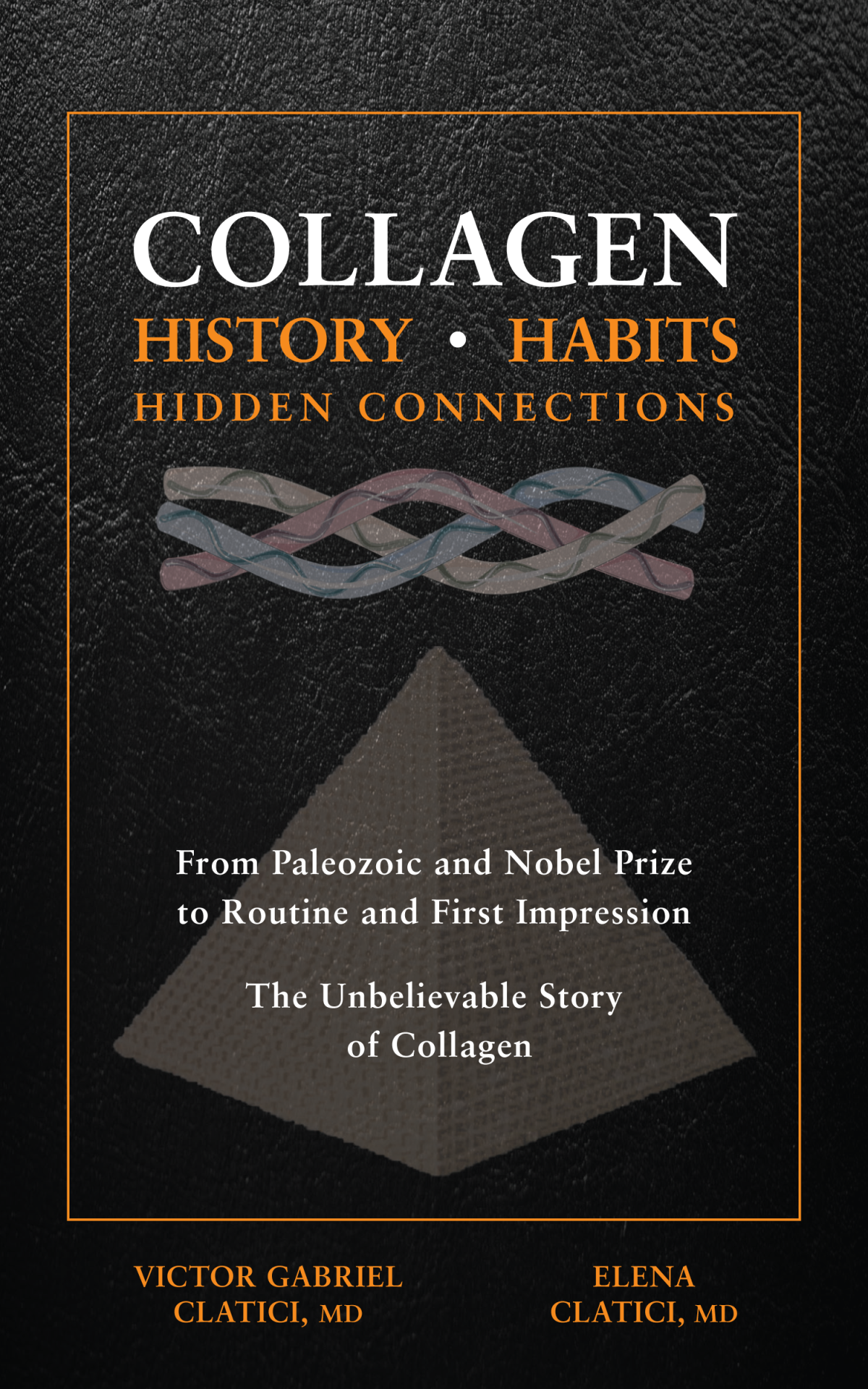 Collagen History Habits Hidden Connections Victor Gabriel Cltici