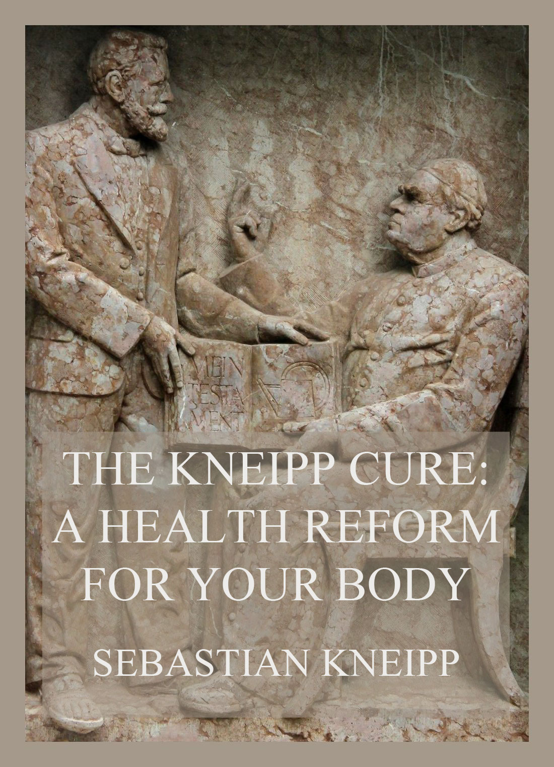 The Kneipp Cure A Health Reform For Your Body Sebastian Kneipp