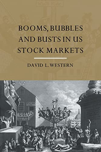 Booms Bubbles And Bust In The Us Stock Market 1st Edition Western