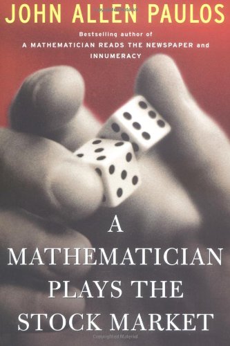 A Mathematician Plays The Stock Market First Edition John Allen Paulos
