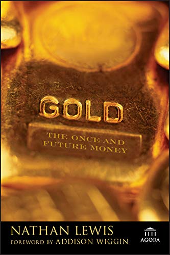 Gold The Once And Future Money 1st Edition Lewis Nathan