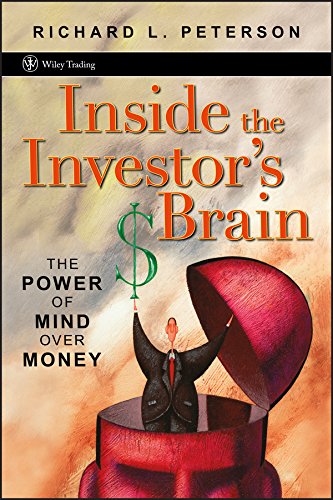Inside The Investors Brain The Power Of Mind Over Money 1st Edition Peterson