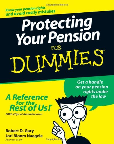 Protecting Your Pension For Dummies 1st Edition Robert D Gary
