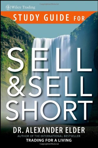 Study Guide For Sell And Sell Short 1st Edition Elder Alexander