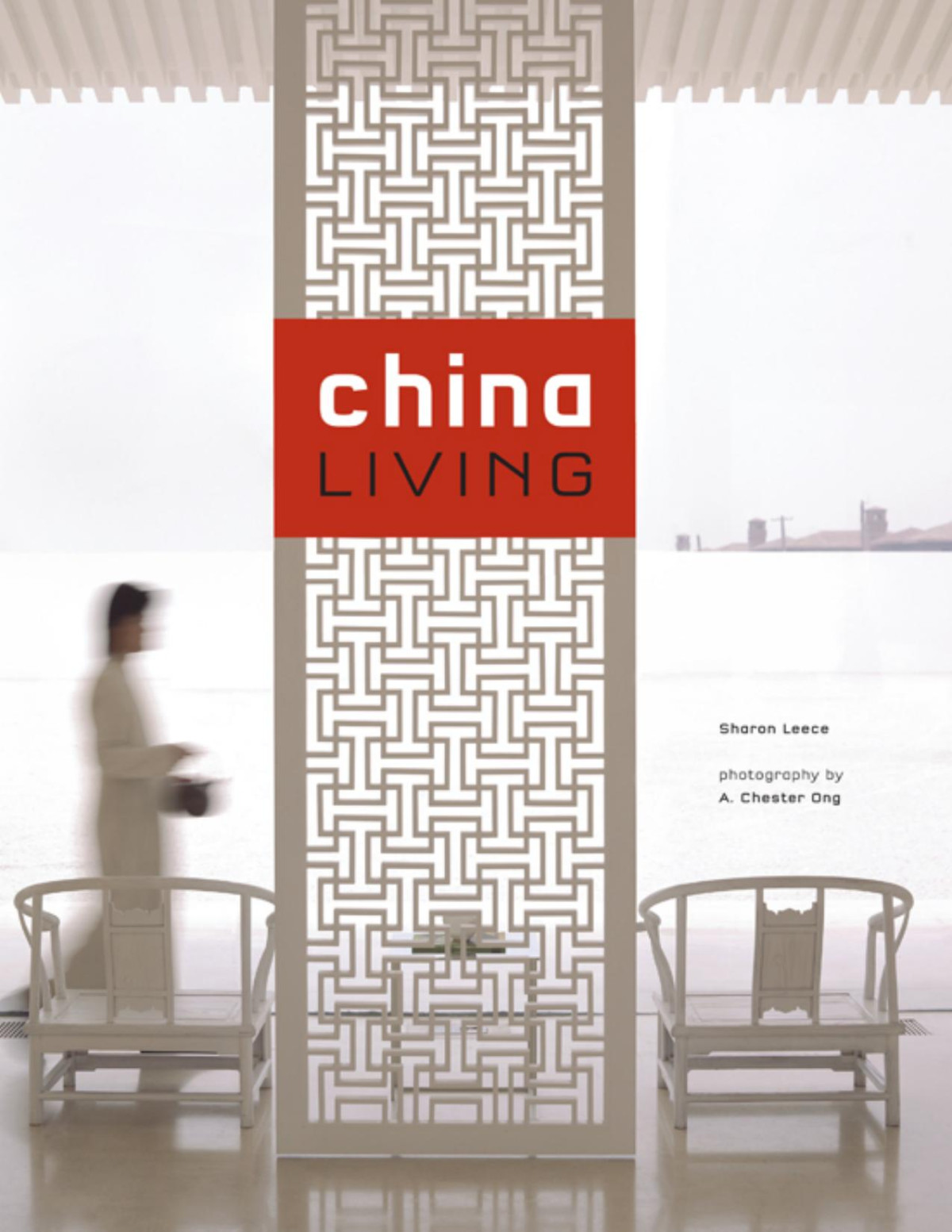 China Living 2nd Edition Leece Sharon