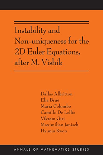 Instability And Nonuniqueness For The 2d Euler Equations After M Vishik Ams219 Lellis