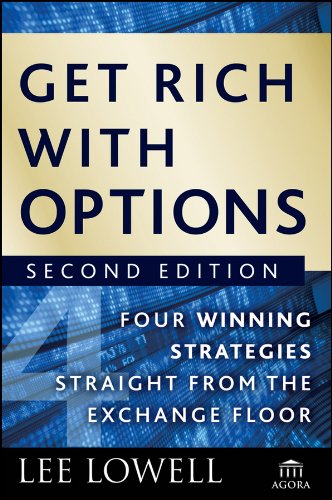 Get Rich With Options Four Winning Strategies Straight From The Exchange Floor 2nd Edition Lowell